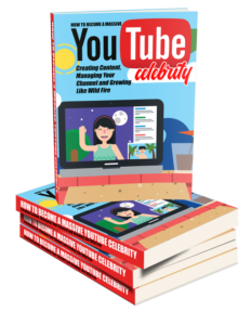 Becoming a YouTube Celebrity | E-books